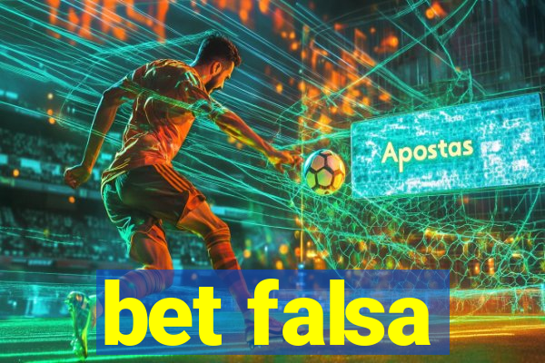bet falsa